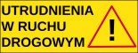 UTRUDNIENIA W RUCHU DROGOWYM