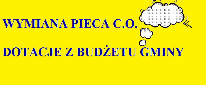 Wymiana Pieca C.O. Dotacje z Budżetu Gminy