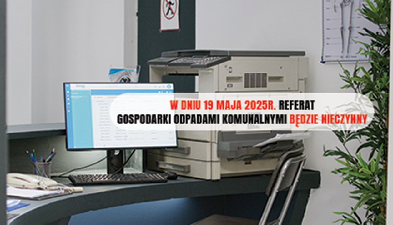 Zdjęcie: Referat Gospodarki Odpadami Komunalnymi będzie nieczynny