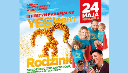 Zdjęcie: III Festyn Parafialny „YESteam w Rodzinie”