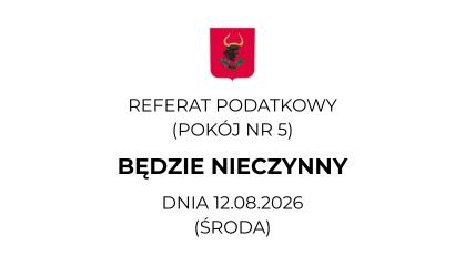 Zdjęcie: Referat Podatkowy będzie nieczynny