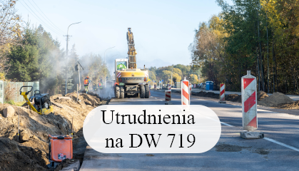 Zdjęcie: Utrudnienia na DW 719 związanych z frezowaniem nakładki asfaltowej