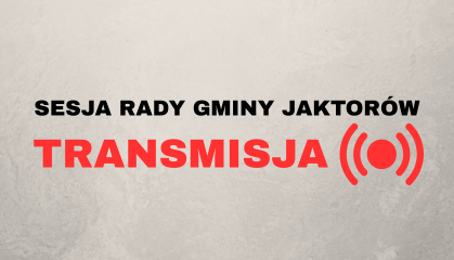 Zdjęcie: XXV Sesja Rady Gminy Jaktorów